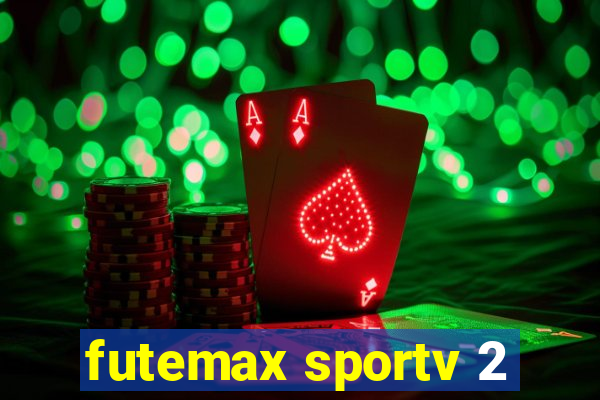 futemax sportv 2